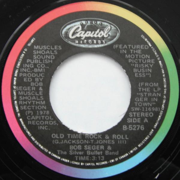 7inch Record BOB SEGER & THE SILVER BULLET BAND - Old Time Rock & Roll B5276 CAPITOL 1979 Canada Rock Used