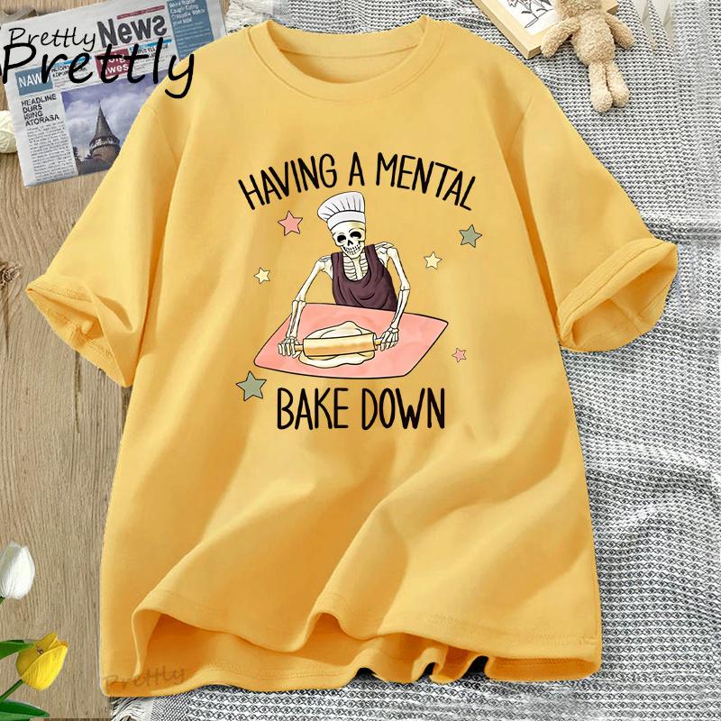 Having A Mental Bake Down Tshirt Funny Cotton Short Sleeve for Mom T Shirt Chef Skeleton Baker T-shirt Round Neck Woman Clothes