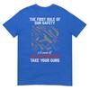 First Rule Of Gun Safety Funny Governunisext Tshirt