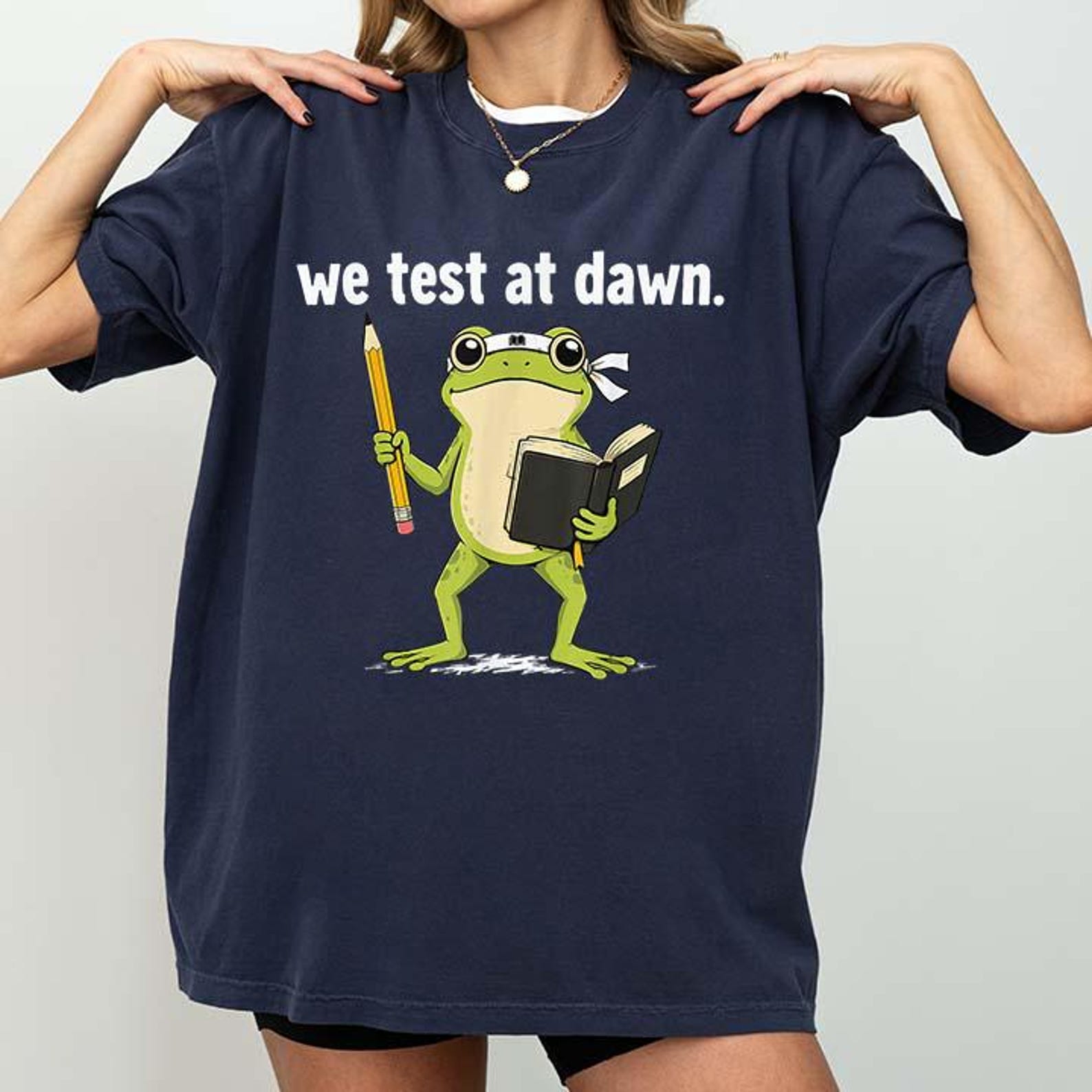 Teacher Frog We Test At Dawn Test Day Coordinator Final Exam T-Shirt XL