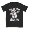 Unisex Women TShirt Bruh Brainrot Meme Casual Cotton Tees Short Sleeve Six Seven T Shirts Crewneck Clothes Graphic