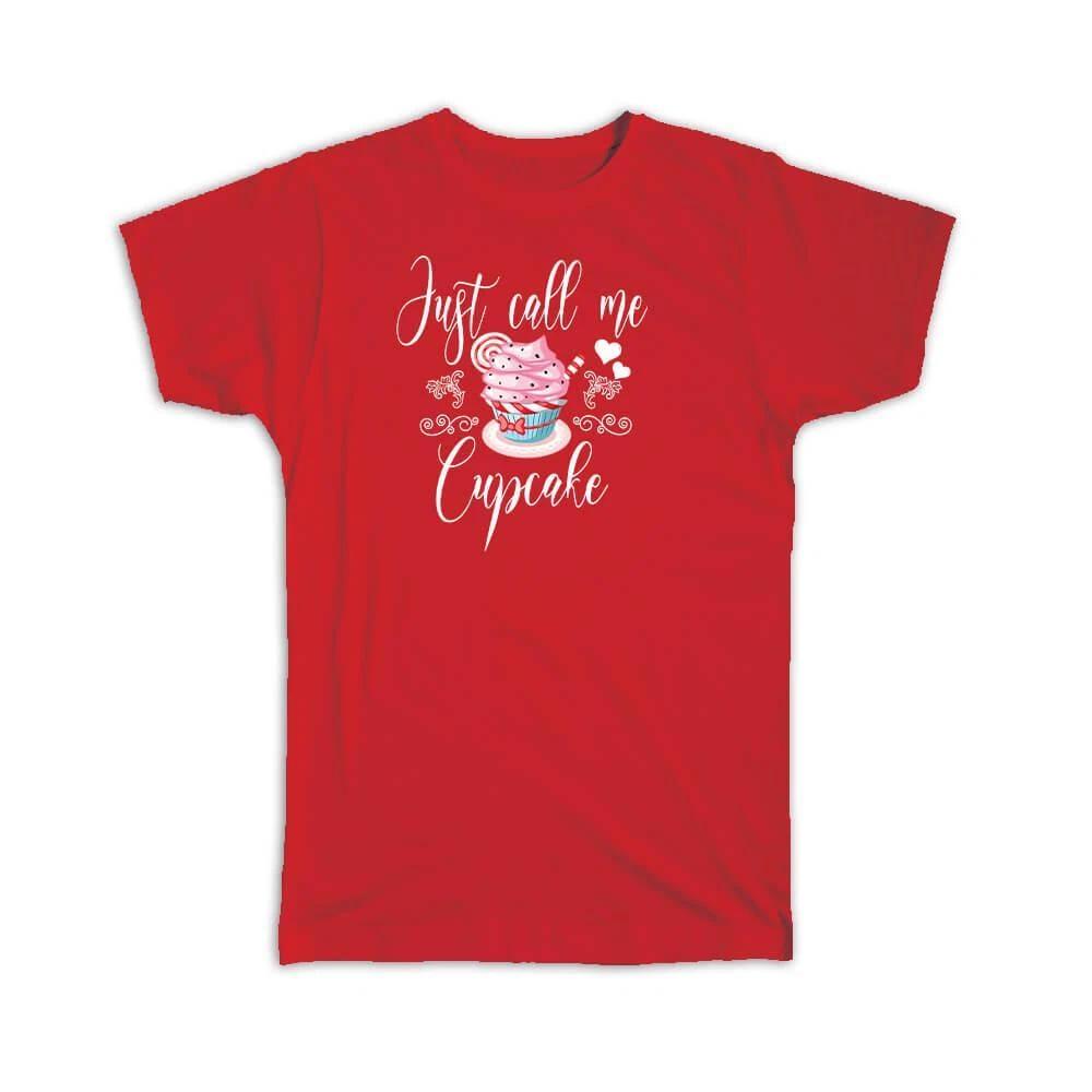 Gift T-Shirt : Just Call Me Cupcake Baker Baking Love XL