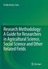 The Research Methodology: A Guide for Researchers In Agricultural Science, Social Science and Other Related Fields Book