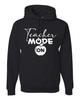 Teacher Mode On Shirt Homeschool Back To School Educators Hoodie Sweatshirt