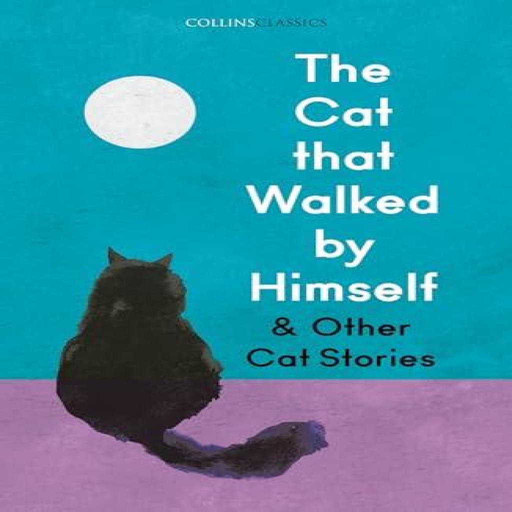 The Cat that Walked by Himself and Other Cat Stories Paperback Book 9780008679453