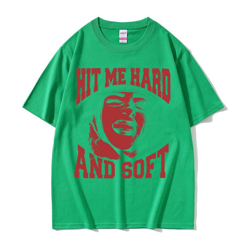 Hit Me Hard and Soft Same Style Print T Shirts Unisex Women Fashion Pop Music Short Sleeve Tshirts Casual Cotton Oversized Tshirt