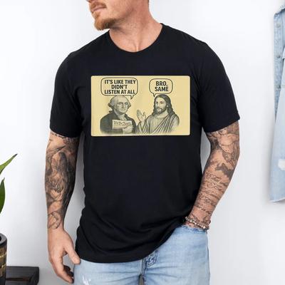 Its Like They Didnt Listen At All Bro Same Meme T-Shirt