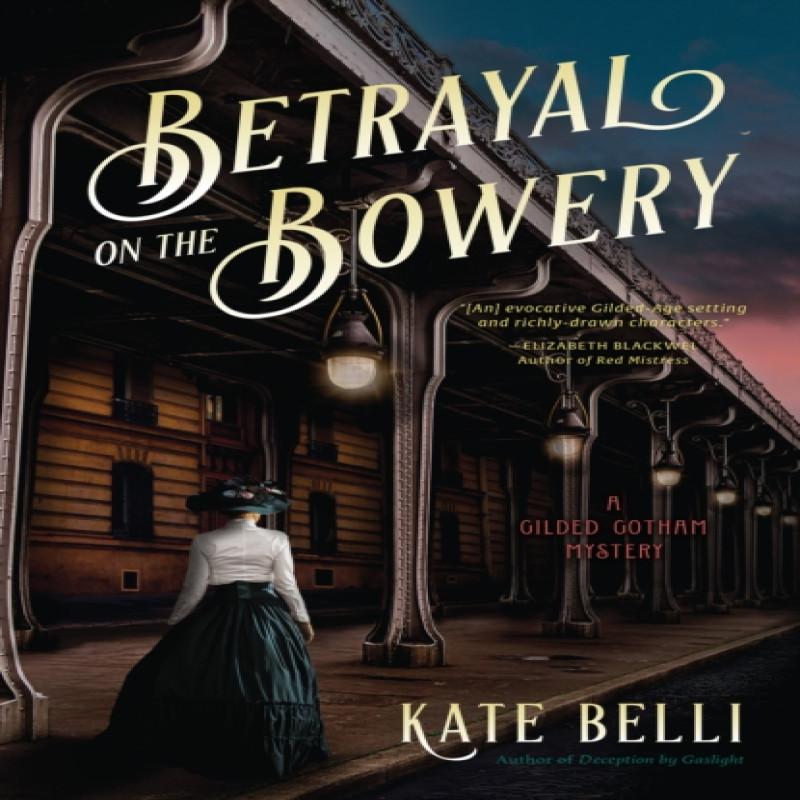 Betrayal On the Bowery by Kate Belli Hardback Book 9781643857589