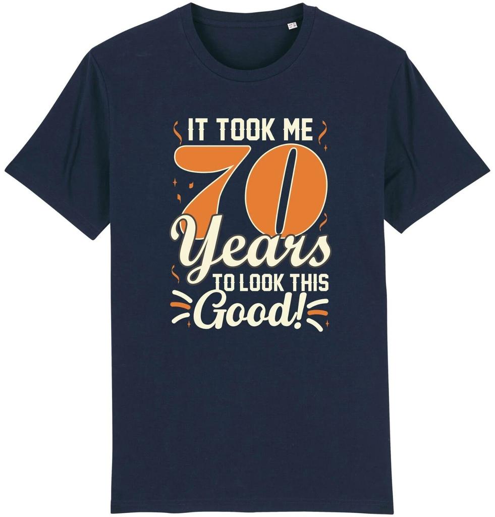 Unisexs Summer Fashion Casual Shortsleeved Shirt 70 Years To Look This Good Birthday Funny Tshirt Comedy Unisex Gift Present