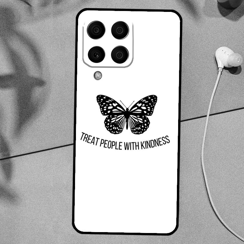 Treat People With Kindness For Samsung Galaxy M53 M33 M11 M21 M31 M12 M13 M14 M15 M35 M34 M54 M32 M52 M06 M16 M55 Case