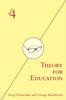 The Theory for Education : Adapted from Theory for Religious Studies, by William E. Deal and Timothy K. Beal Book