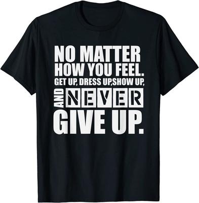 Ultimate Motivation Never Give Up Motivational Unisex T-Shirt