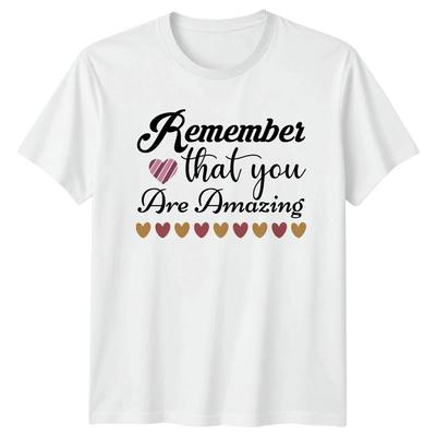 Remember That You Are Amazing T-Shirt Self Love Mental Health Gift