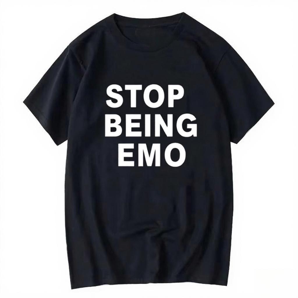 

Funny STOP BEING EMO Printed Tshirt Graphic Tshirt Highquality Men and Women Shortsleeved Tshirt Men Sportswear Men top S