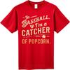 Casual Tee Summer top Relaxed Fit For him Crew Neck tshirt Oversized In Baseball Im a Catcher of Popcorn Trendy Man Teeshirt