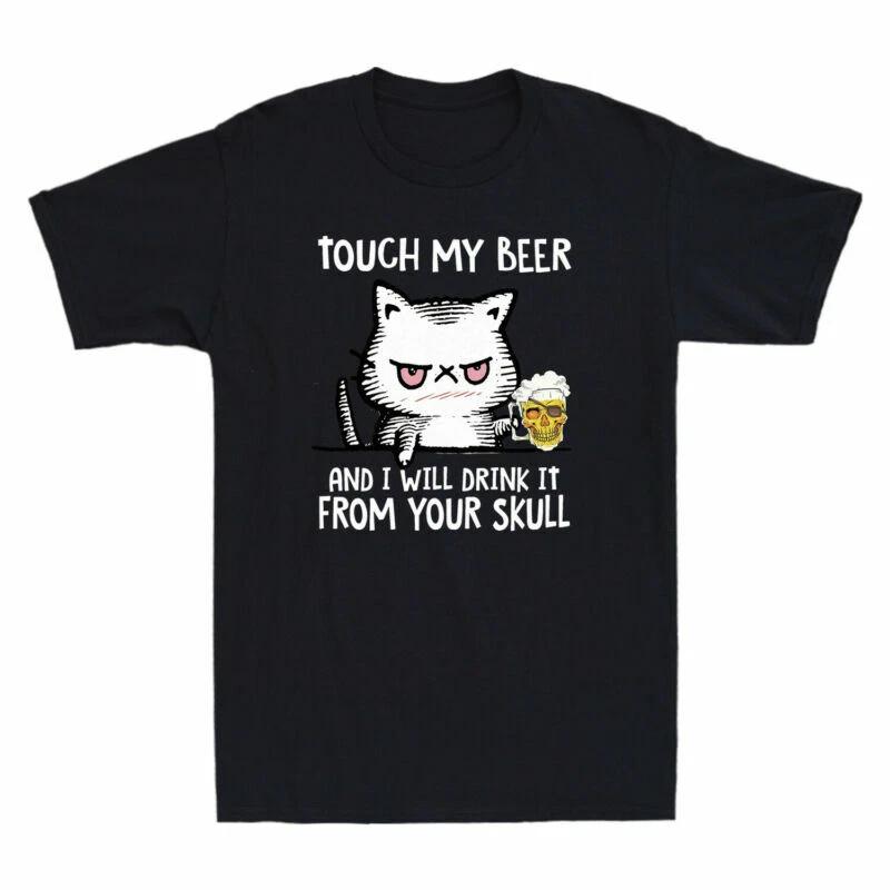 Angry Cat Touch My Beer And I Will Drink It From Your Skull Funny Men s T-Shirt M