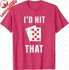 Id Hit That Funny Blackjack Gambling TShirt Y2k  Clothes for Man  Shortsleeved Roundneck Clothing