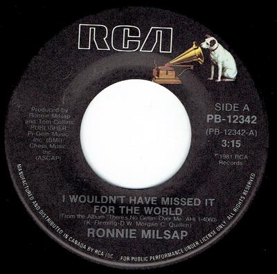 7inch Record RONNIE MILSAP - I Wouldn't Have Missed It For The W PB12342 RCA 1981 Canada Folk Used