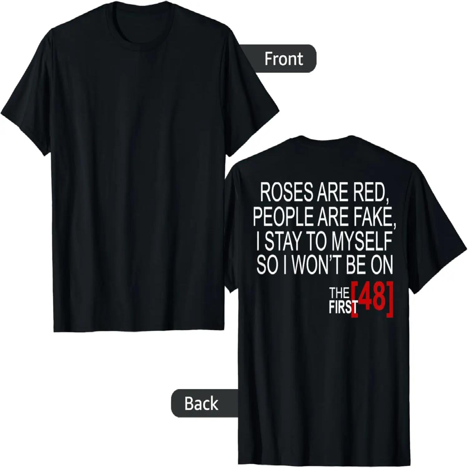 Roses Are Red, People Are Fake, I Stay To Myself (on Back) T-Shirt S чёрный