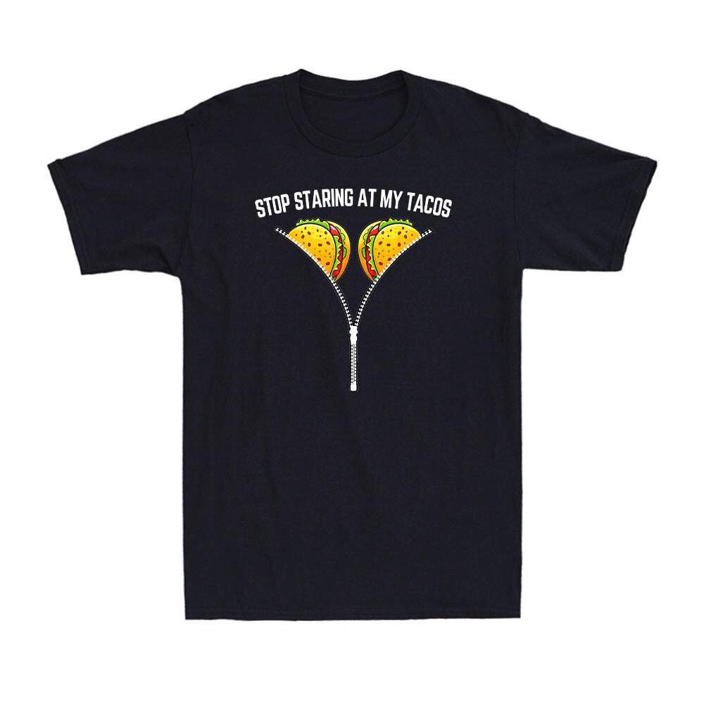 Stop Staring At My Tacos Cinco De Mayo Mexican Funny Taco Gift Men s T-Shirt S разноцветный