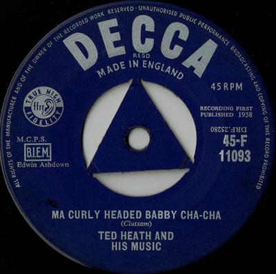 Płyta 7-calowa TED HEATH & HIS MUSIC - Ma Curly Headed Babby Cha-Cha 45F11093 Decca 1958 UK Jazz Używana