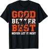 Good Better Best Never Let It Rest Motivation Bear Claws T-Shirt
