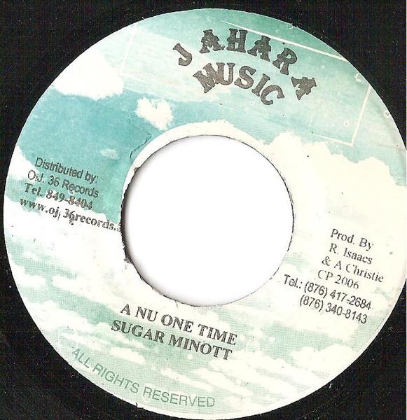 

7inch Record SUGAR MINOTT A Nu One Time none Jahara Music 2006 Jamaica Reggae Ska Dub Used