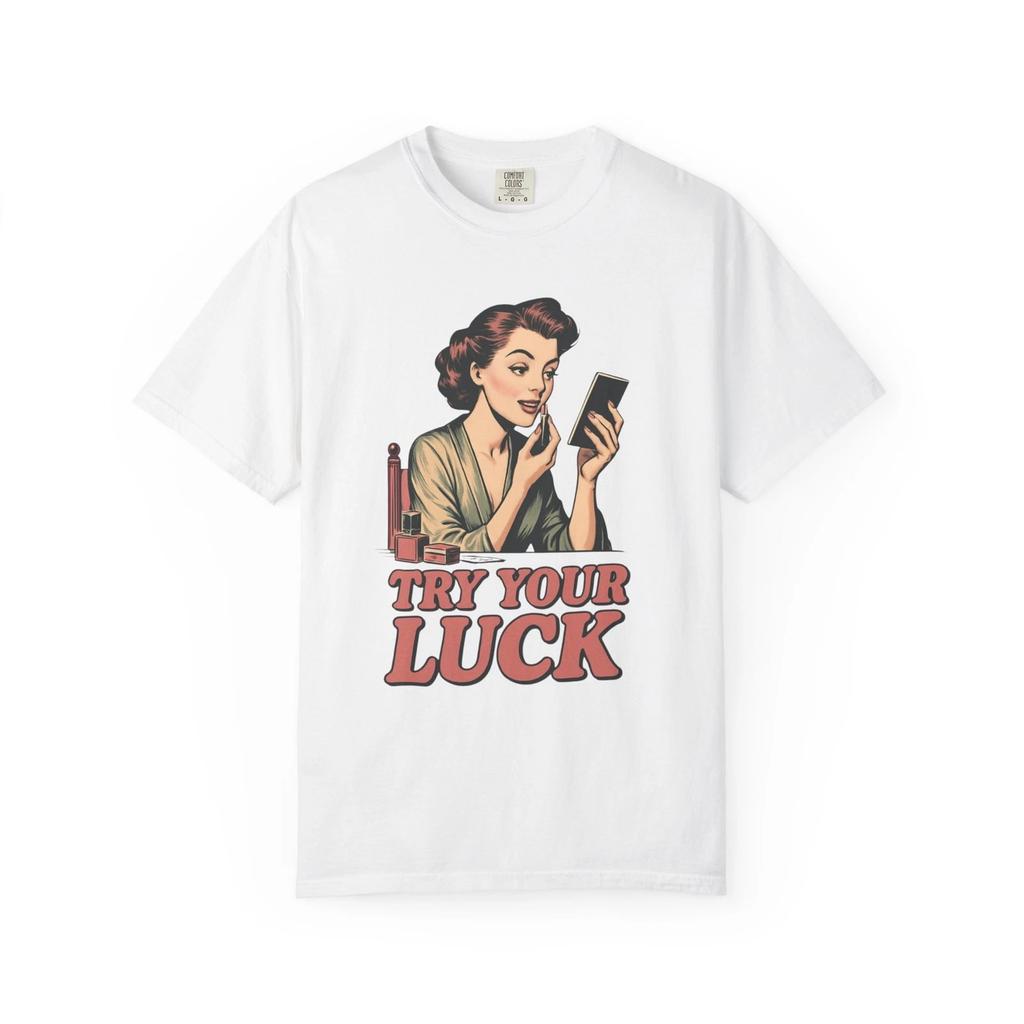 Vintage Try Your Luck Tee Unisex Gift for Gamblers Casual Shirt S-5XL