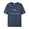 Sql Is My Love Language Programmer Black Graphic Tees Women Short Sleeve Tee
