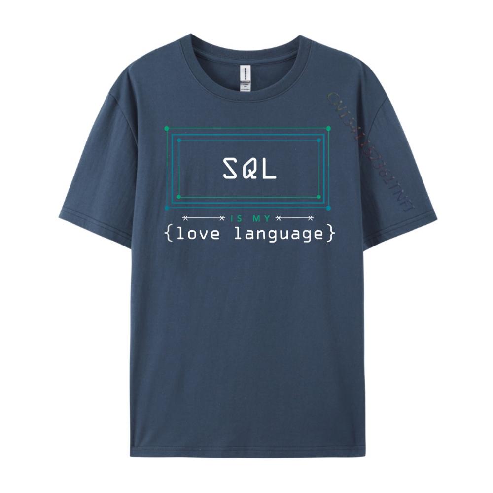 Sql Is My Love Language Programmer Black Graphic Tees Women Short Sleeve Tee