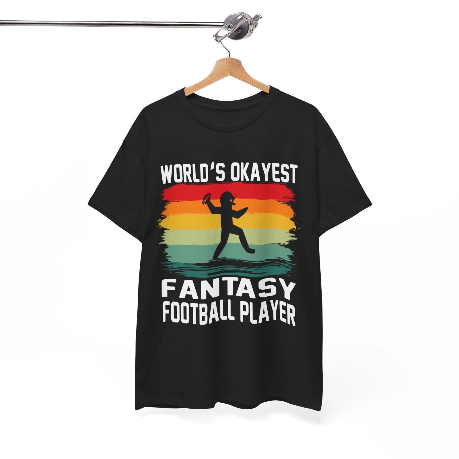 Football T-Shirt | American World s Okayest Fantasy Football Player Shirt L