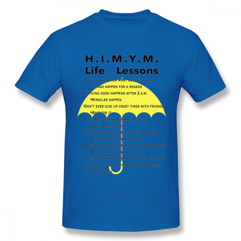 HighQ Unisex How I Met Your Mother Life Lessons T Shirt Quality Print Casual Unique Design Tee Shirt Crewneck Top Tshirt