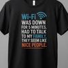 WiFi Was Down Funny Family Joke Tee | Casual Graphic T-Shirt
