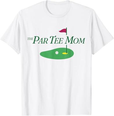The Par Tee Mom Funny Golf Masters Mom Golf Lover Women Men T-Shirt