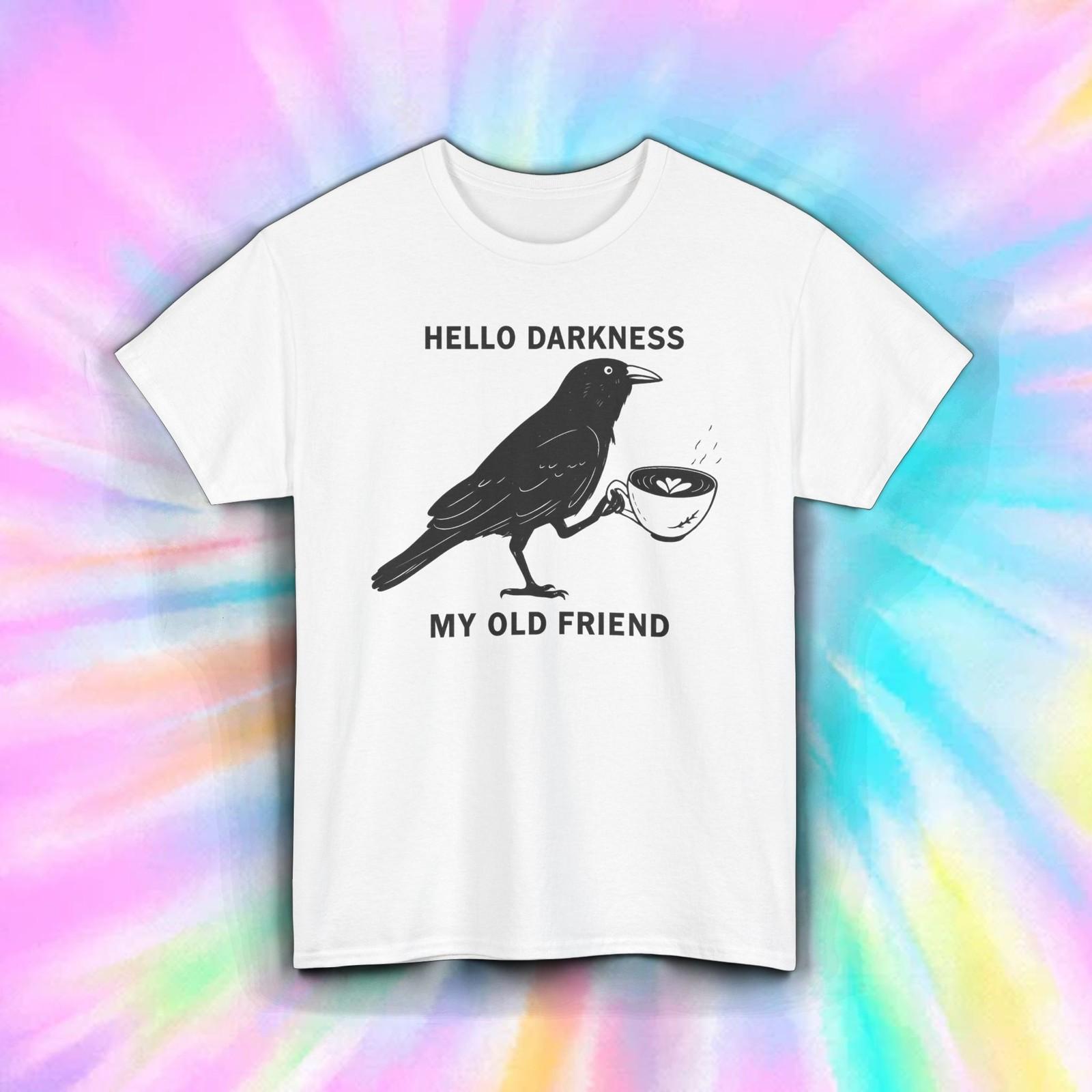 Coffee Raven T-Shirt | Hello Darkness My Old Friend Funny Goth Humor | Gift | XXXXL