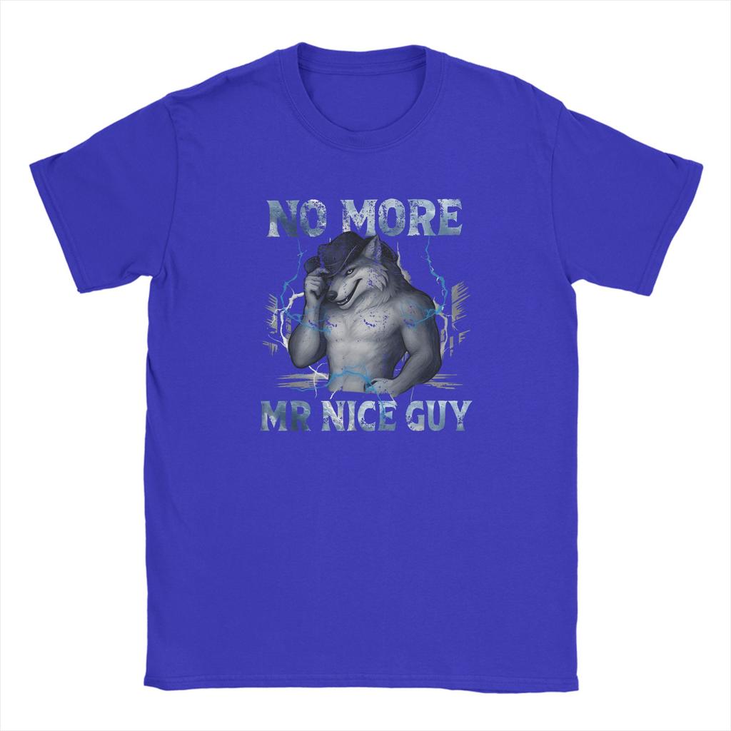 No More Mr Nice Guy Alpha Wolf Meme Pure Cotton T Shirt For Unisex Summer Y2K Funny TShirts Tees Oversize Wholesale Tops