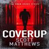 Coverup by Scott Matthews Paperback Book 9781036701260