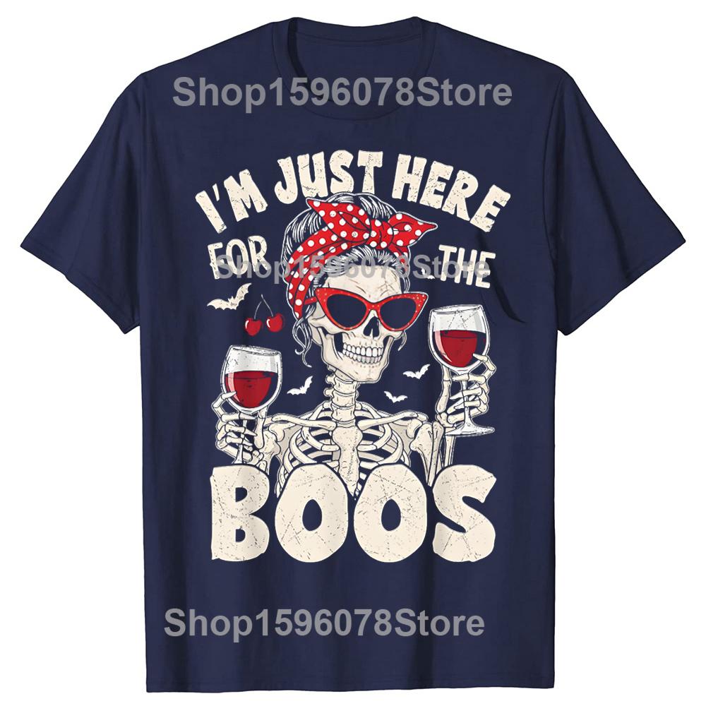 Women Halloween Funny Im Just Here for The Boos Skeleton Tshirts Men Casual Tshirt 100 Cotton Loose Oversized T Shirt Summer