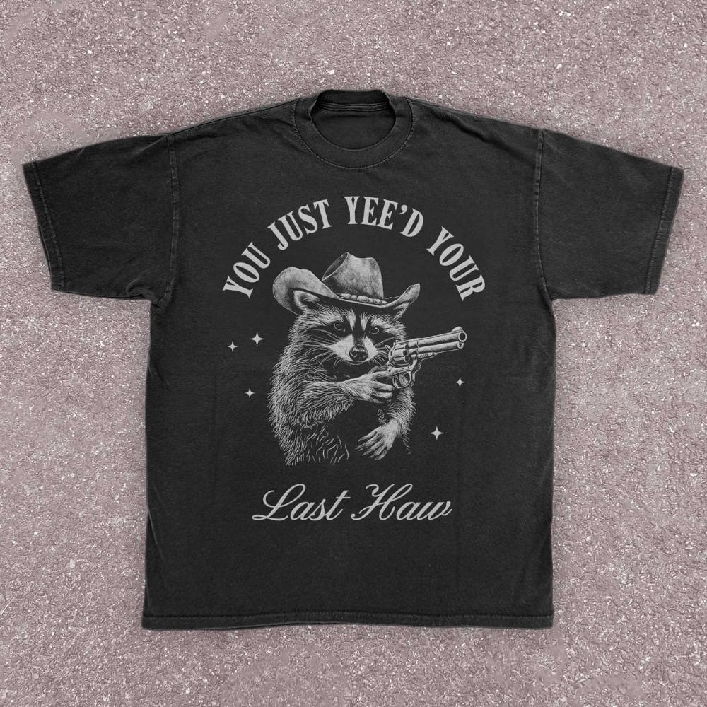 Cowboy Raccoon You Just Yee d Your Last Haw TShirtVintage Western Graphic Tee Unisex T-Shirt XL