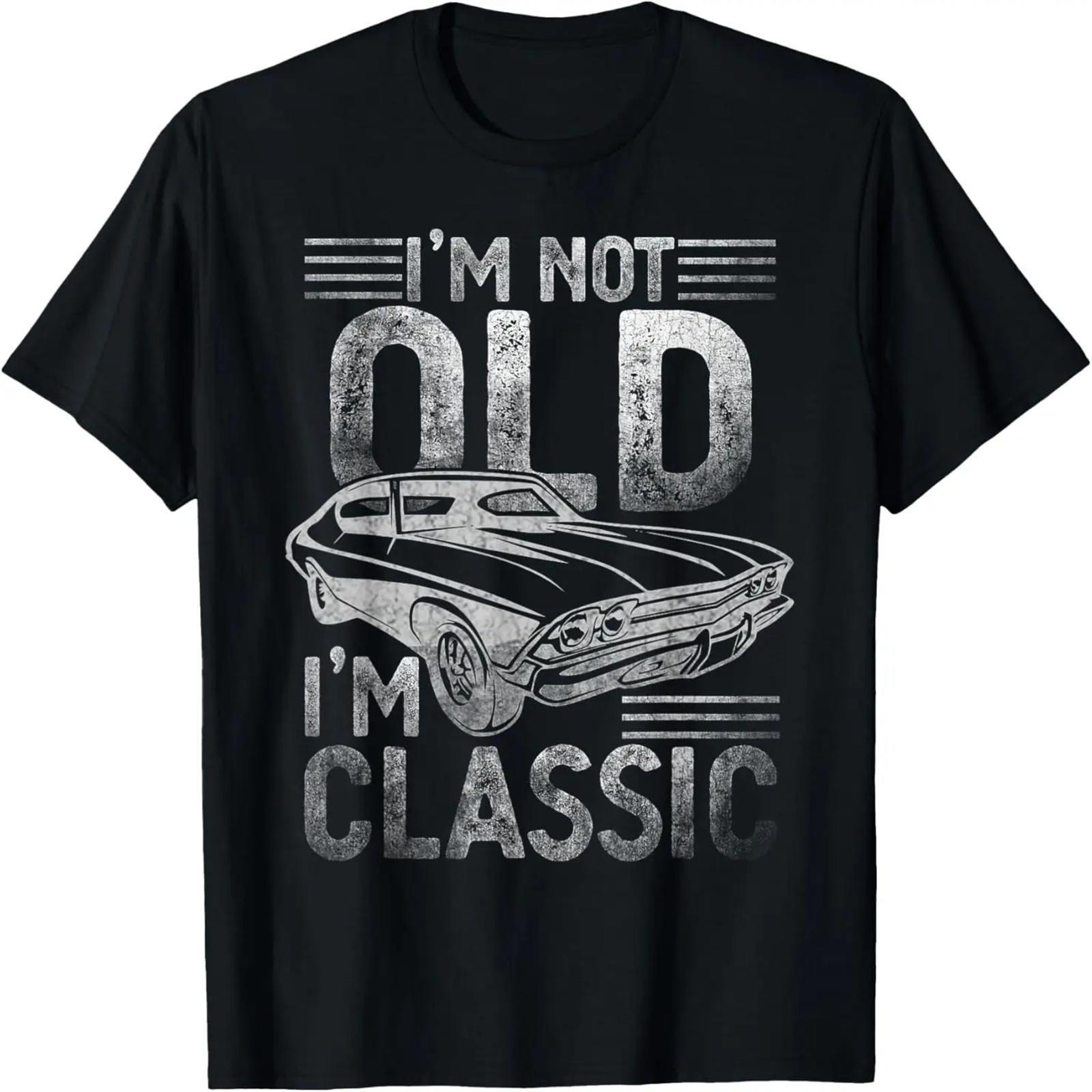 

I m Not Old I m Classic Funny Dads Grandpa Novelty Graphic T-Shirt XXXXXL чорний