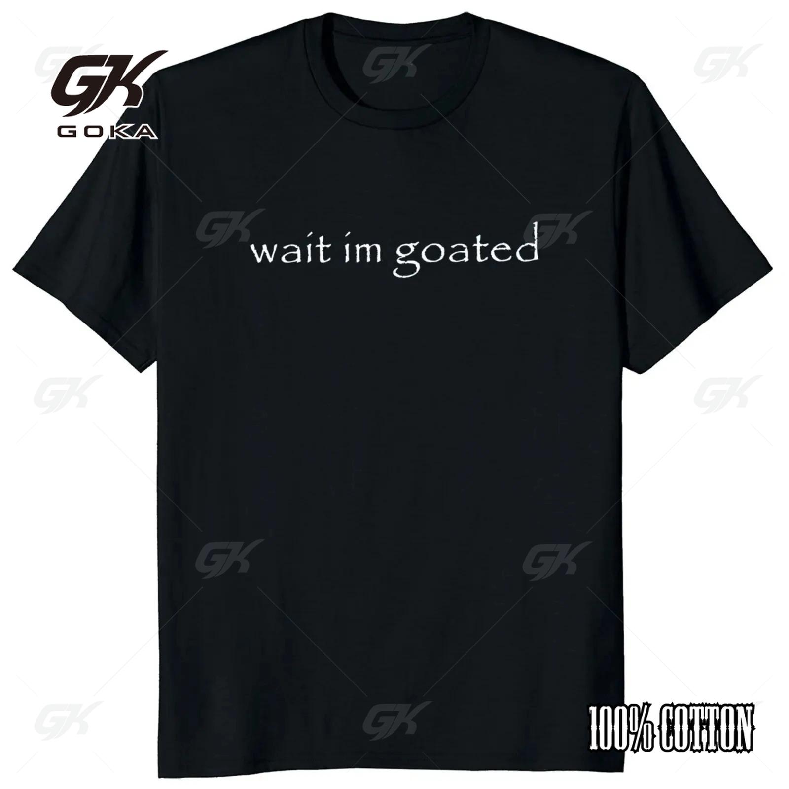 Подождите, я козёл футболка смешной мем тренд y2k короткий рукав круглый вырез 100% хлопок унисекс лето смешные повседневные футболки S