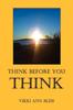 The Think Before You THINK Book