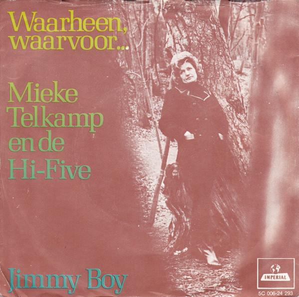 

7inch Record MIEKE TELKAMP EN DE HIFIVE Waarheen Waarvoor... Jimmy Boy 5C00624293 IMPERIAL 1971 Netherland Pop Used