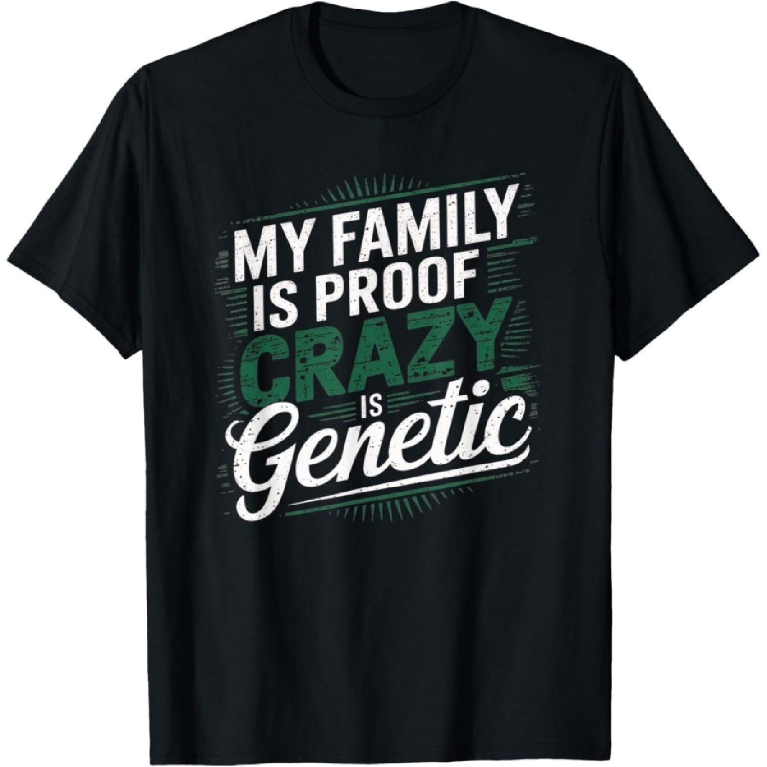 Семья! Моя семья - доказательство того, что сумасшествие передается по наследству. Футболка S
