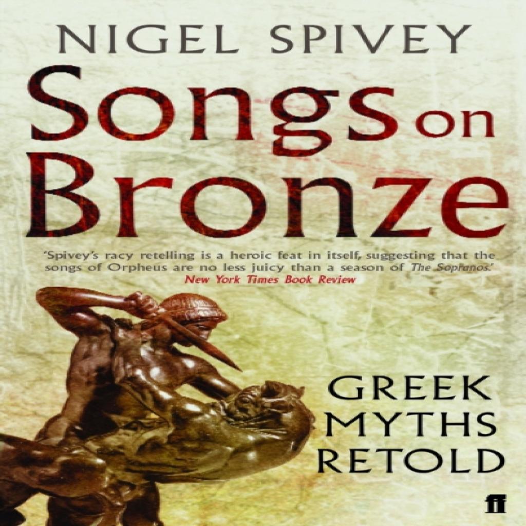 Songs on Bronze by Nigel Spivey Paperback Book 9780571215423
