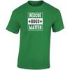 Rescue Dogs Matter Funny K9 Gift Puppy Paw T Shirt