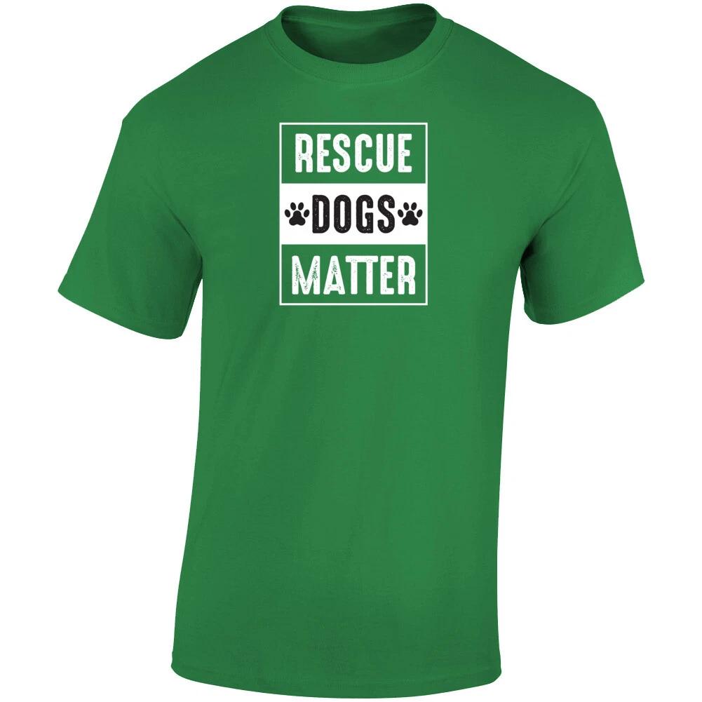 Rescue Dogs Matter Funny K9 Gift Puppy Paw T Shirt S