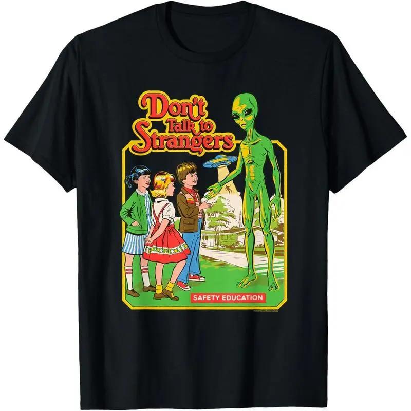 Cotton Short Sleeve Steven Rhodes Don T Talk To Strangers Alien Retro Dark Humor T-Shirt For Men Women XXL