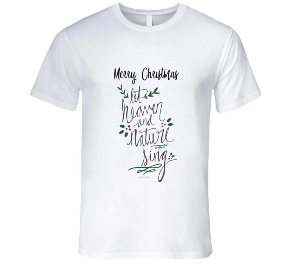 Merry Christmas Let Heaven And Nature Sing Premium Gift T Shirt 4XL