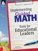 The Implementing Guided Math: Tools for Educational Leaders : Tools for Educational Leaders Book